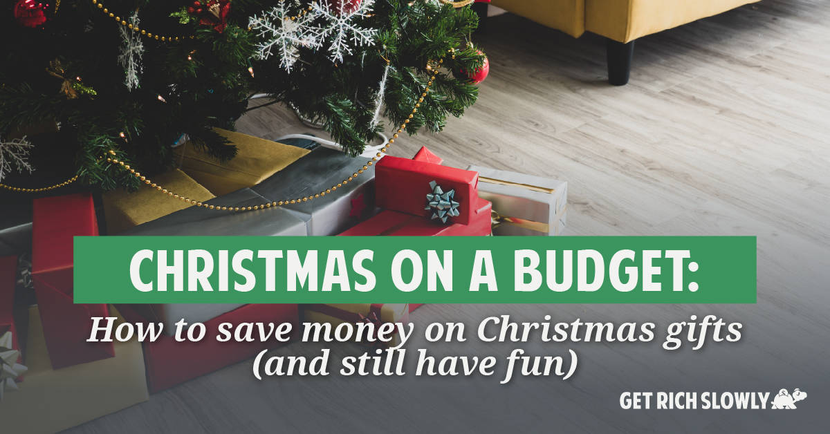 https://www.getrichslowly.org/wp-content/uploads/christmas-on-a-budget.jpg
