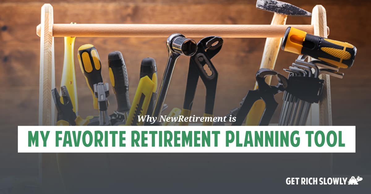 Why NewRetirement is my favorite retirement planning tool